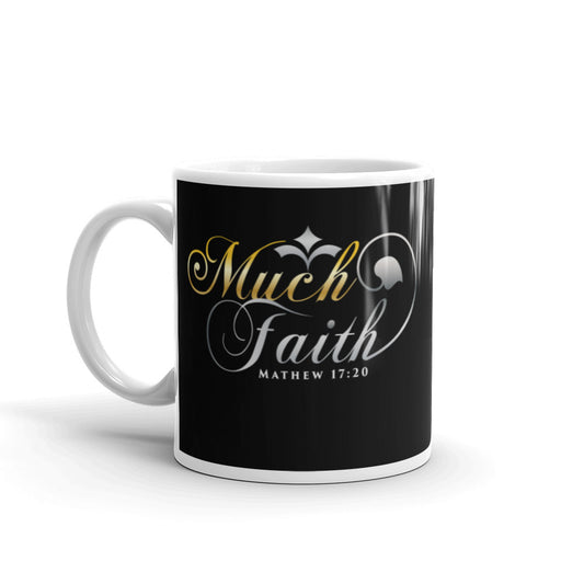 Black Much Faith Mug ( with dedign on both sides)